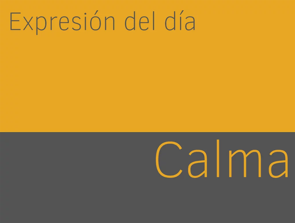 Expresiones de CALMA en inglés 1