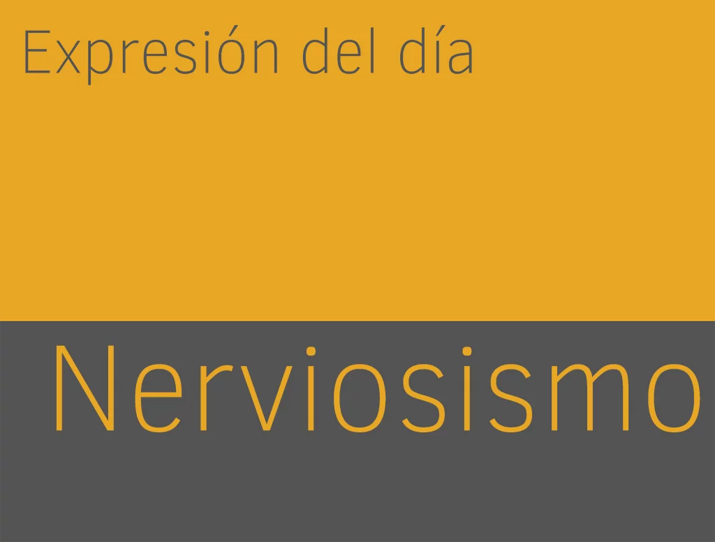 Expresiones de NERVIOSISMO en inglés 1
