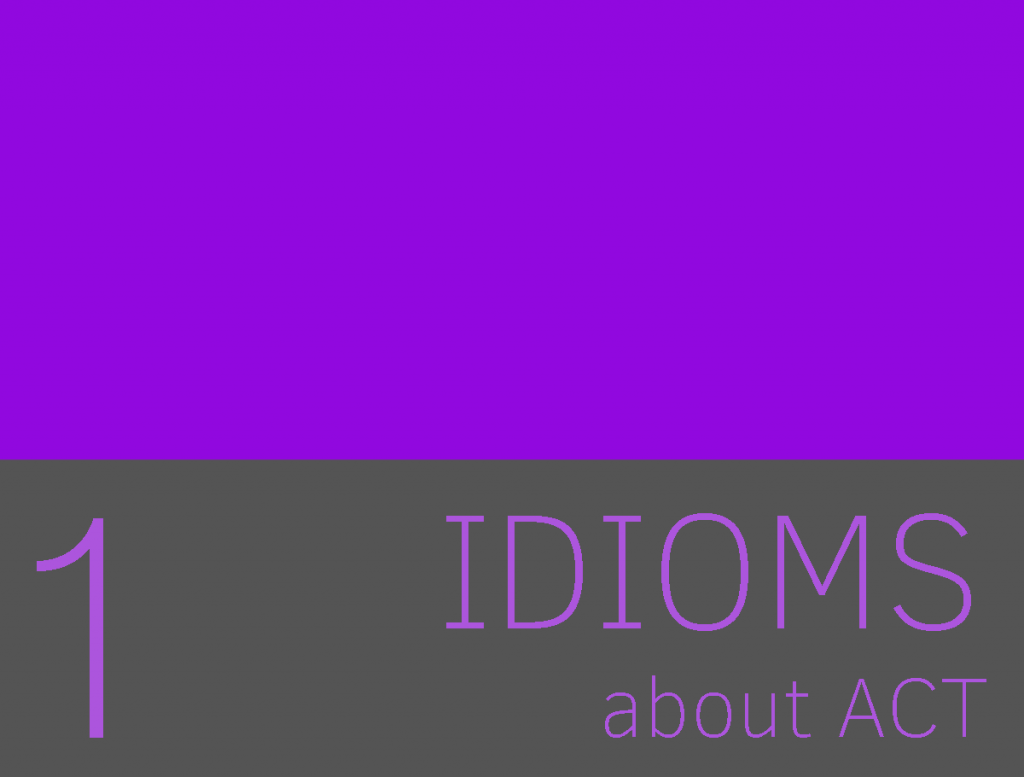 aprende idioms de act relacionadas con actuar o actos