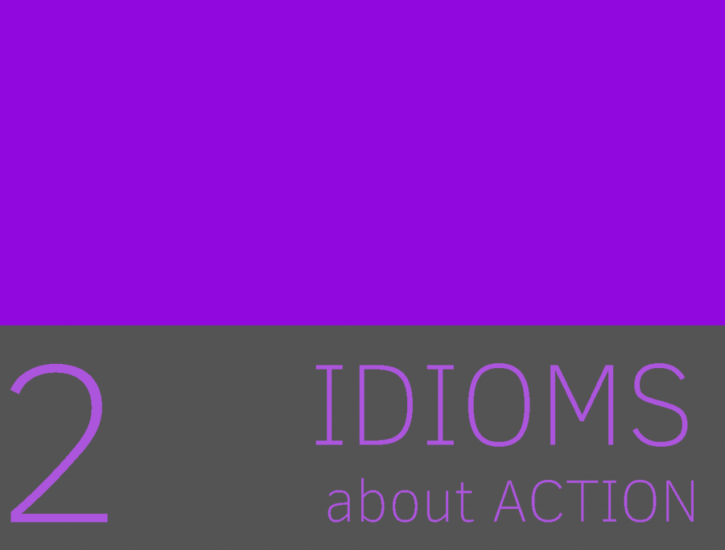 aprende idioms de action relacionadas con accion
