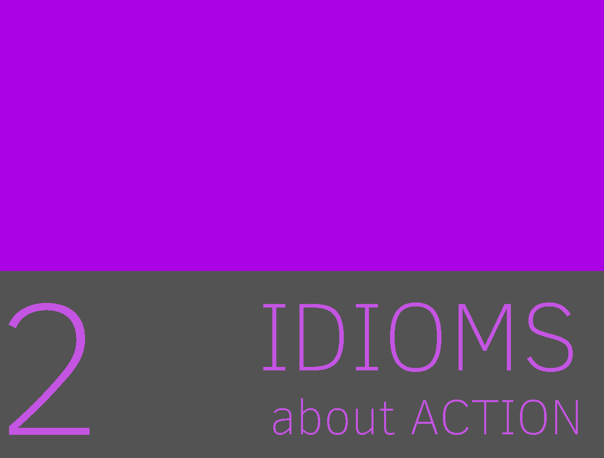 aprende idioms de action relacionadas con accion