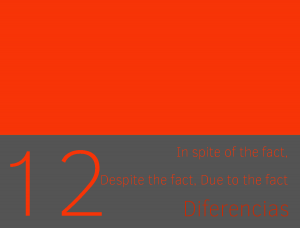 Clase 12 - In spite of the fact / Despite the fact / Due to the fact 114