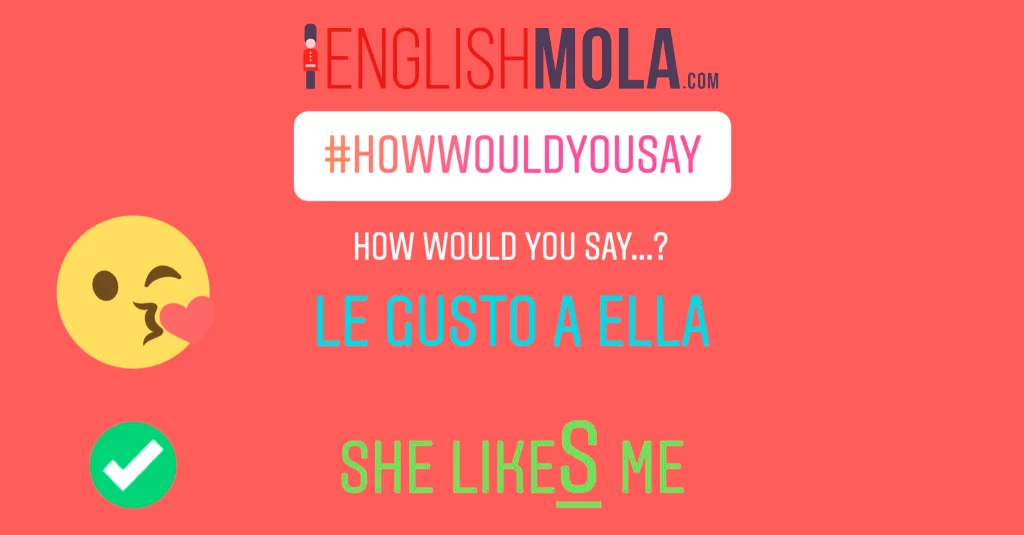 errores comunes en inglés gustar a alguien en inglés